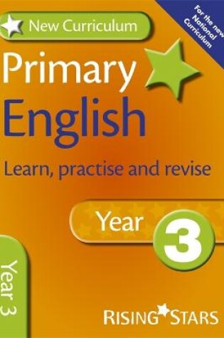 Cover of New Curriculum Primary English Learn, Practise and Revise Year 3