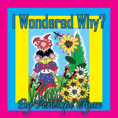 Book cover for I Wondered Why?