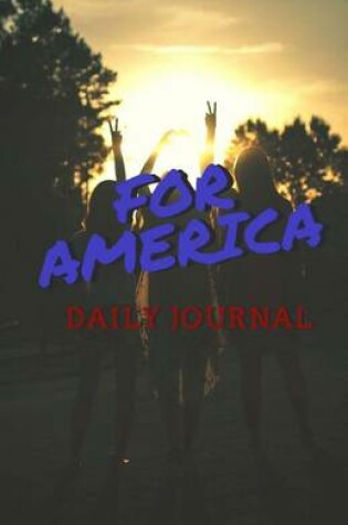 Cover of For America Patriotic Daily Journal and Notebook