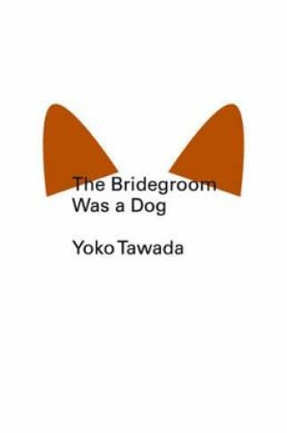 Cover of The Bridegroom Was a Dog (New Directions Pearls)