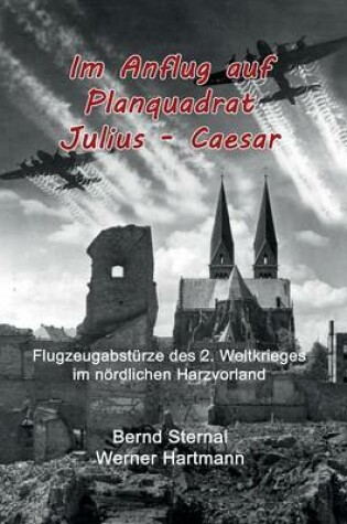 Cover of Im Anflug auf Planquadrat Julius - Caesar