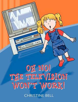 Book cover for Oh No! The Television Won't Work!