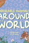 Book cover for Adorable Animals Around The World