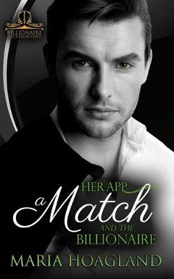 Cover of Her App, a Match, and the Billionaire