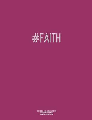 Book cover for Notebook for Cornell Notes, 120 Numbered Pages, #FAITH, Plum Cover