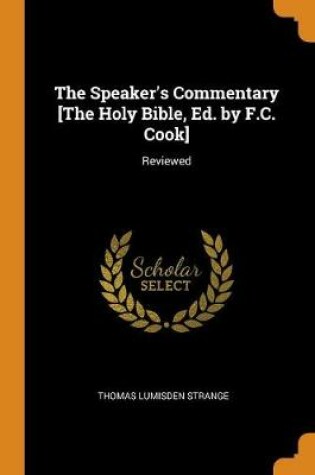 Cover of The Speaker's Commentary [the Holy Bible, Ed. by F.C. Cook]