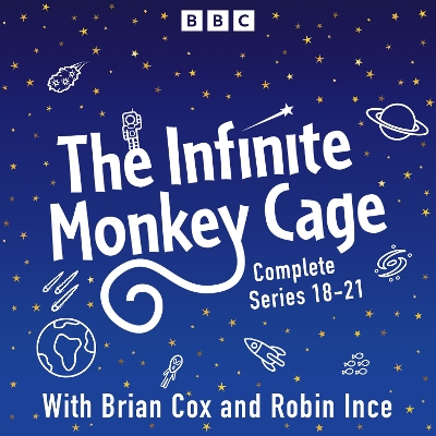 Book cover for The Infinite Monkey Cage: Series 18-21 plus Apollo Special