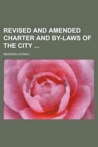 Cover of Revised and Amended Charter and By-Laws of the City