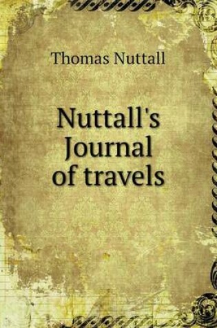 Cover of Nuttall's Journal of travels