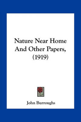 Book cover for Nature Near Home and Other Papers, (1919)