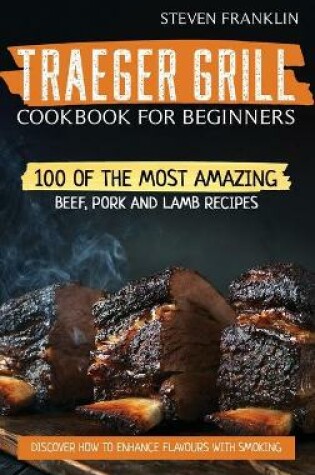 Cover of Traeger Grill Cookbook For Beginners