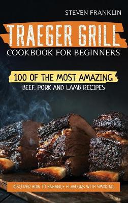 Book cover for Traeger Grill Cookbook For Beginners