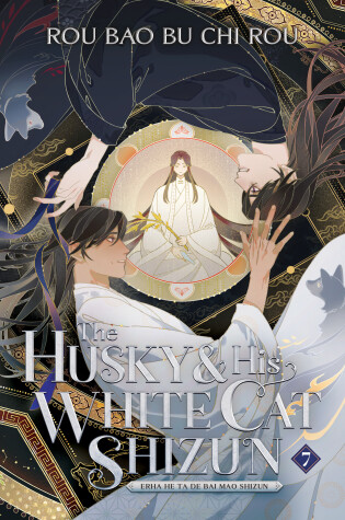 Cover of The Husky and His White Cat Shizun: Erha He Ta De Bai Mao Shizun (Novel) Vol. 7