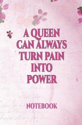 Cover of A Queen Can Always Turn Pain Into Power