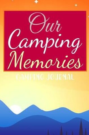 Cover of Our Camping Memories