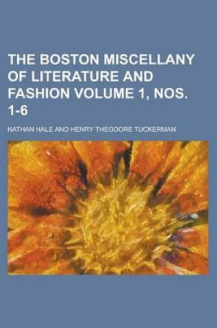Cover of The Boston Miscellany of Literature and Fashion Volume 1, Nos. 1-6