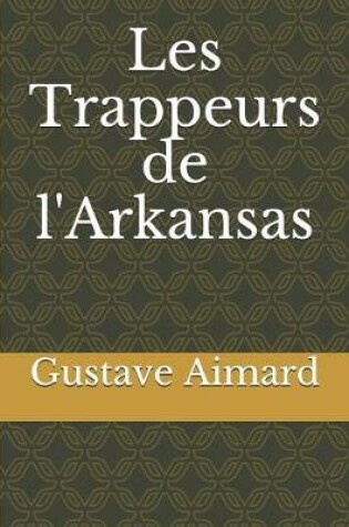 Cover of Les Trappeurs de l'Arkansas