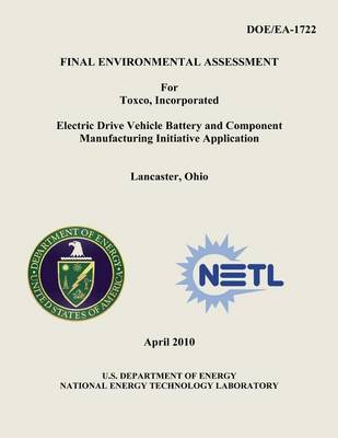 Book cover for Final Environmental Assessment for Toxco, Incorporated Electric Drive Vehicle Battery and Component Manufacturing Initiative Application, Lancaster, Ohio (DOE/EA-1722)