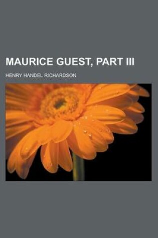 Cover of Maurice Guest, Part III