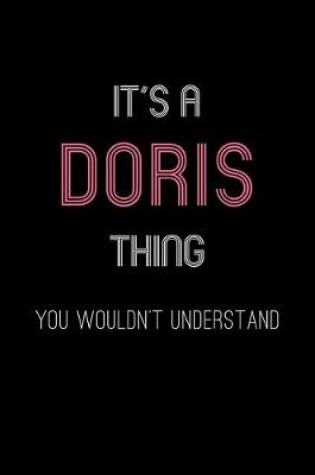 Cover of It's A Doris Thing, You Wouldn't Understand