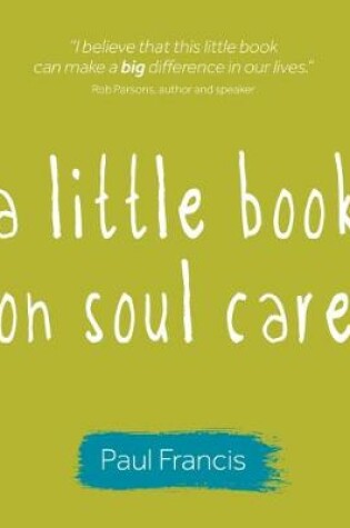 Cover of A Little Book on Soul Care