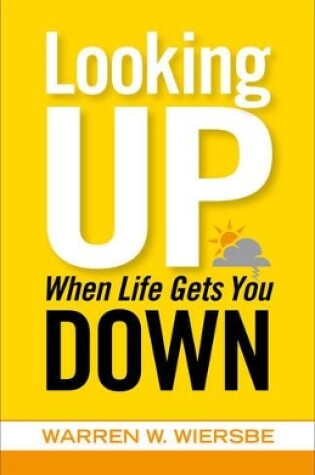 Cover of Looking Up When Life Gets You Down