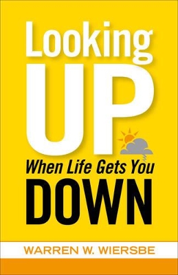 Book cover for Looking Up When Life Gets You Down