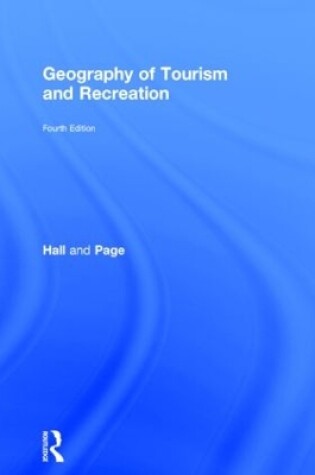 Cover of The Geography of Tourism and Recreation