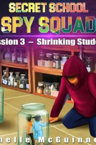 Cover of Mission 3 - Shrinking Students