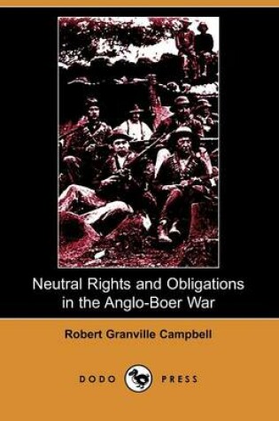 Cover of Neutral Rights and Obligations in the Anglo-Boer War (Dodo Press)