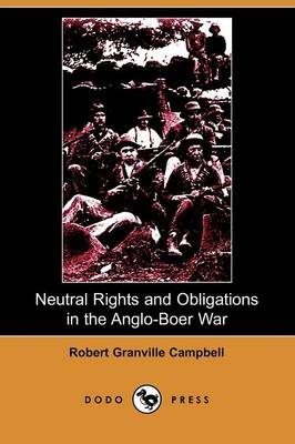 Book cover for Neutral Rights and Obligations in the Anglo-Boer War (Dodo Press)