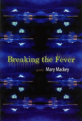 Book cover for Breaking the Fever: Poems