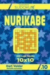 Book cover for Sudoku Nurikabe - 200 Logic Puzzles 10x10 (Volume 10)