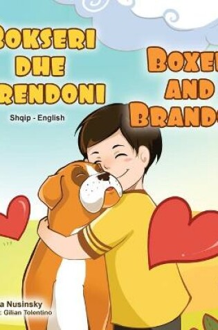 Cover of Boxer and Brandon (Albanian English Bilingual Book for Kids)
