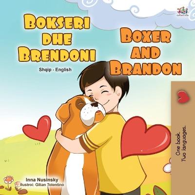 Book cover for Boxer and Brandon (Albanian English Bilingual Book for Kids)