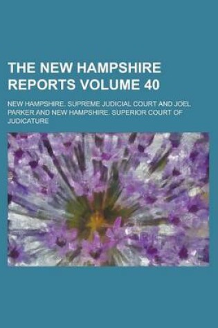 Cover of The New Hampshire Reports Volume 40