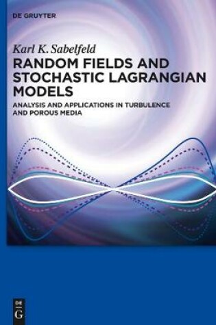 Cover of Random Fields and Stochastic Lagrangian Models