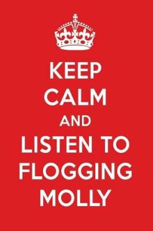 Cover of Keep Calm and Listen to Flogging Molly