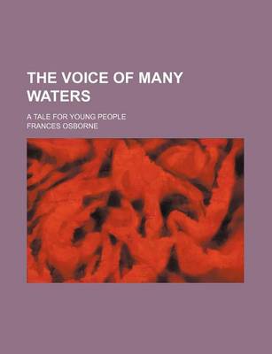 Book cover for The Voice of Many Waters; A Tale for Young People