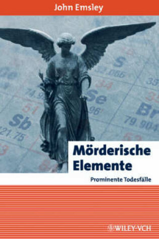 Cover of Mörderische Elemente, prominente Todesfälle