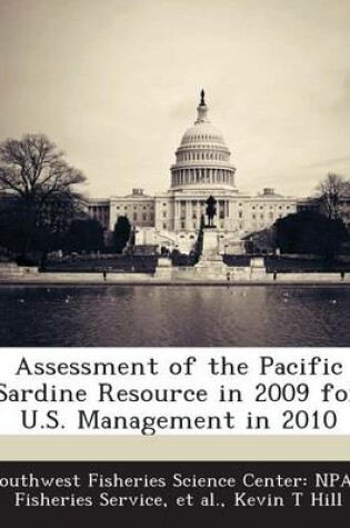 Cover of Assessment of the Pacific Sardine Resource in 2009 for U.S. Management in 2010