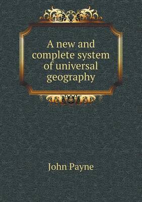 Book cover for A new and complete system of universal geography