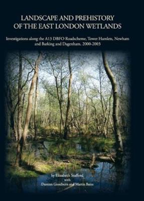 Cover of Landscape and Prehistory of the East London Wetlands