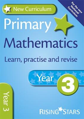 Book cover for New Curriculum Primary Maths Learn, Practise and Revise Year 3