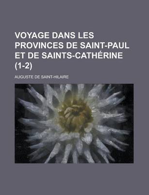 Book cover for Voyage Dans Les Provinces de Saint-Paul Et de Saints-Catherine (1-2)