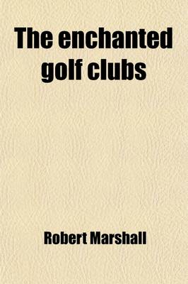 Book cover for The Enchanted Golf Clubs