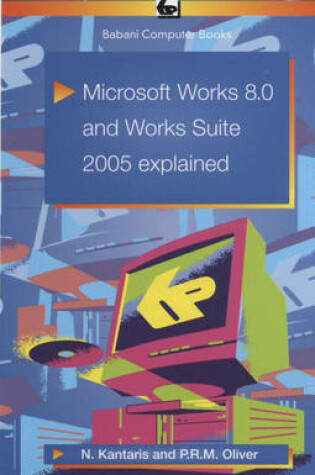 Cover of Microsoft Works 8.0 and Works Suite 2005 Explained