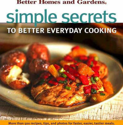 Book cover for Simple Secrets to Better Everyday Cooking