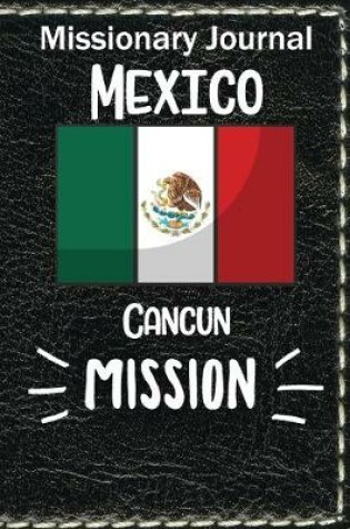 Cover of Missionary Journal Mexico Cancun Mission