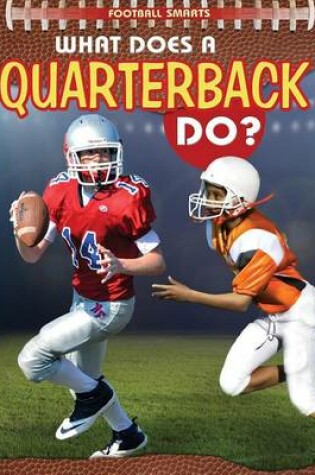 Cover of What Does a Quarterback Do?